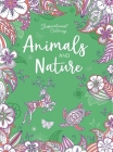 Inspirational Coloring: Animals and Nature: 60 Pages of Coloring for Mindfulness By IglooBooks Cover Image
