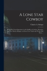 A Lone Star Cowboy: Being Fifty Years Experience in the Saddle as Cowboy, Detective and New Mexico Ranger, on Every cow Trail in the Wooly By Charles a. Siringo Cover Image