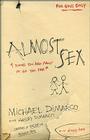 Almost Sex: 9 Signs You Are about to Go Too Far (or Already Have) By Michael DiMarco, Hayley DiMarco Cover Image