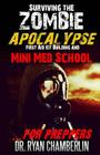 Surviving the Zombie Apocalypse: First Aid Kit Building and Mini Med School for Preppers By Ryan Chamberlin Cover Image