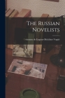 The Russian Novelists By Eugène-Melchior Vicomte de Vogüé (Created by) Cover Image