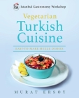 IGA Vegetarian Turkish Cuisine: Easy to Make Mezze Dishes By Murat Ersoy Cover Image