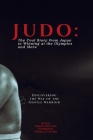 Judo: The Cool Story from Japan to Winning at the Olympics and More: Discovering the Way of the Gentle Warrior Cover Image