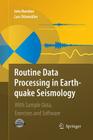 Routine Data Processing in Earthquake Seismology: With Sample Data, Exercises and Software By Jens Havskov, Lars Ottemoller Cover Image