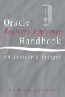Oracle Recovery Appliance Handbook: An Insider's Insight Cover Image