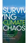 Surviving Climate Chaos: By Strengthening Communities and Ecosystems By Julian Caldecott Cover Image