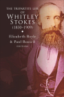 The Tripartite Life of Whitley Stokes (1830-1909) By Elizabeth Boyle (Editor), Paul Russell (Editor) Cover Image