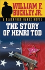 The Story of Henri Tod (Blackford Oakes Novel) By William F. Buckley Cover Image