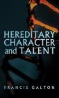 Hereditary Character and Talent: As Found Originally in MacMillan's Magazine in 1865 Cover Image