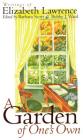 A Garden of One's Own: Writings of Elizabeth Lawrence By Barbara Scott (Editor), Bobby J. Ward (Editor) Cover Image