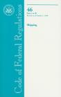 Shipping, Parts 1 to 40 (Code of Federal Regulations #46) By U S Office of the Federal Register (Compiled by) Cover Image