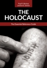 The Holocaust: The Essential Reference Guide By Paul R. Bartrop, Eve E. Grimm Cover Image