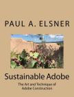 Sustainable Adobe: The Art and Technique of Adobe Construction Cover Image