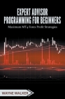 Expert Advisor Programming for Beginners By Wayne Walker Cover Image