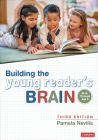 Building the Young Reader′s Brain, Birth Through Age 8 By Pamela A. Nevills Cover Image