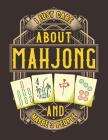 I Just Care About Mahjong And Maybe 3 People: Mah Jong Obsessed Notebook Cover Image