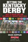 Betting the Kentucky Derby: How to Wage & Win Cover Image