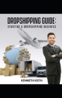 Dropshipping Guide: Starting A Dropshipping Business (Financial Freedom #3) Cover Image