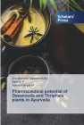 Pharmaceutical potential of Dasamoola and Thriphala plants in Ayurveda By Arunaksharan Narayanankutty, Asifa K. P., Anisha Sathyan M Cover Image