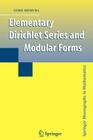 Elementary Dirichlet Series and Modular Forms (Springer Monographs in Mathematics) By Goro Shimura Cover Image