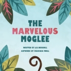 The Marvelous Moglee By Mariska Voell (Illustrator), J. B. Driscoll Cover Image