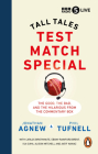 Test Match Special: Tall Tales –  The Good The Bad and The Hilarious from the Commentary Box By Jonathan Agnew Cover Image