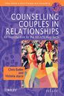 Counselling Couples in Relationships: An Introduction to the Relate Approach By Christopher Butler, Victoria Joyce Cover Image