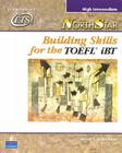 Northstar: Building Skills for the TOEFL Ibt, High-Intermediate Student Book with Audio CDs [With CD (Audio)] Cover Image