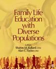 Family Life Education with Diverse Populations By Sharon M. Ballard (Editor), Alan C. Taylor (Editor) Cover Image