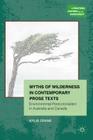 Myths of Wilderness in Contemporary Narratives: Environmental Postcolonialism in Australia and Canada (Literatures) By K. Crane Cover Image