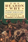 The Reason Why: The Story of the Fatal Charge of the Light Brigade By Cecil Woodham-Smith Cover Image