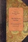 History of the Jews: From the Destruction of Jerusalem to the Present Time (Amer Philosophy) By Hannah Adams Cover Image