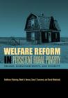 Welfare Reform in Persistent Rural Poverty: Dreams, Disenchantments, and Diversity (Rural Studies) By Kathleen Pickering, Mark H. Harvey, Gene F. Summers Cover Image