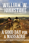 A Good Day for a Massacre (A Slash and Pecos Western #2) Cover Image