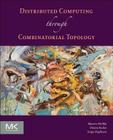 Distributed Computing Through Combinatorial Topology Cover Image