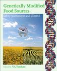 Genetically Modified Food Sources: Safety Assessment and Control Cover Image