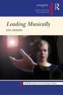 Leading Musically (Sempre Studies in the Psychology of Music) By Dag Jansson Cover Image