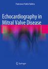 Echocardiography in Mitral Valve Disease By Francesco Fulvio Faletra Cover Image