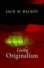Living Originalism By Jack M. Balkin Cover Image