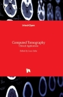 Computed Tomography: Clinical Applications By Luca Saba (Editor) Cover Image
