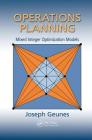 Operations Planning: Mixed Integer Optimization Models (Operations Research) Cover Image