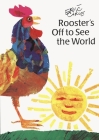 Rooster's Off to See the World: Miniature Edition (The World of Eric Carle) By Eric Carle, Eric Carle (Illustrator) Cover Image