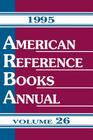 American Reference Books Annual: 1995 Edition, Volume 26 By Unknown, Bohdan S. Wynar (Editor), Anna G. Patterson (Editor) Cover Image