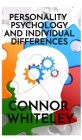 Personality Psychology and Individual Differences (Introductory #4) By Connor Whiteley Cover Image