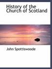 History of the Church of Scotland By John Spottiswoode Cover Image