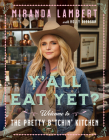 Y'all Eat Yet?: Welcome to the Pretty B*tchin' Kitchen Cover Image