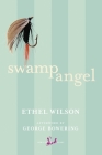 Swamp Angel (New Canadian Library) By Ethel Wilson, George Bowering (Afterword by) Cover Image