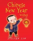 Chinese New Year Wishes: Chinese Spring and Lantern Festival Celebration Cover Image