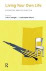 Living Your Own Life: Existential Analysis in Action By Christopher Wurm (Editor), Silvia Laengle (Editor) Cover Image