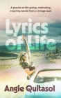 Lyrics of Life: A Playlist of Life Giving, Motivating, Inspiring Words from a Vintage Soul By Angie Quitasol Cover Image